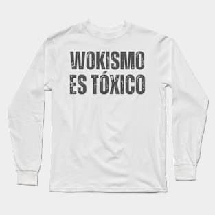 Wokismo es toxico Long Sleeve T-Shirt